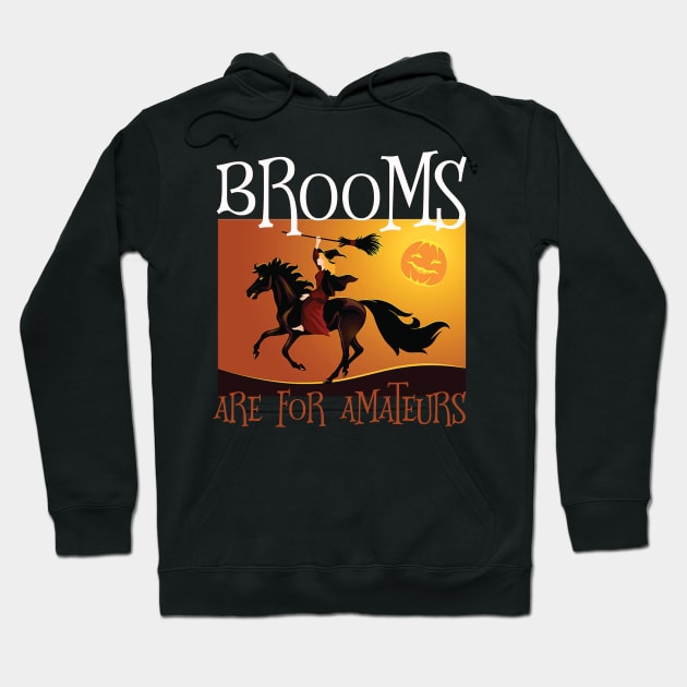 Brooms Are For Amateurs Magician Rides Horse Hoodie by nhatvv